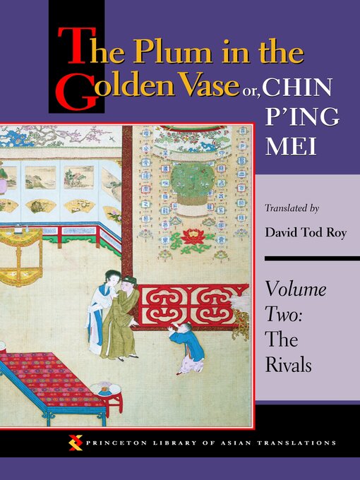 Title details for The Plum in the Golden Vase or, Chin P'ing Mei, Volume Two by David Tod Roy - Available